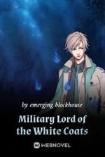 Military Lord of the White Coats